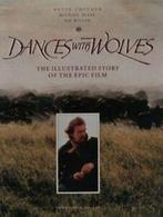 Dances with wolves: the illustrated story of the epic film, Boeken, Kevin Costner, Ben Glass, Diana Landau, Gelezen, Verzenden