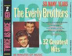 cd - The Everly Brothers - 32 Greatest Hits / So Many Years, Verzenden, Zo goed als nieuw