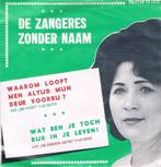 vinyl single 7 inch - De Zangeres Zonder Naam - Waarom Lo..., Verzenden, Zo goed als nieuw