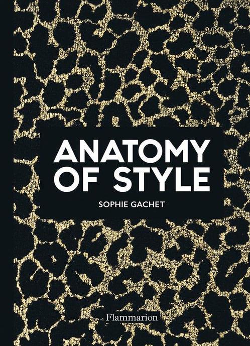 The Anatomy of Style 9782081513532 Sophie Gachet, Boeken, Taal | Engels, Gelezen, Verzenden