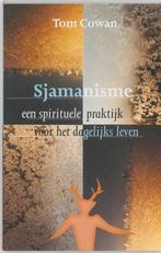 Sjamanisme 9789062718771 T. Cowan, Boeken, Esoterie en Spiritualiteit, Verzenden, Zo goed als nieuw, T. Cowan