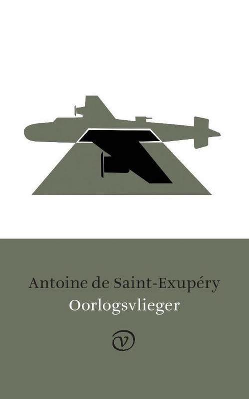 Oorlogsvlieger 9789028270237 Antoine De Saint-Exupéry, Boeken, Romans, Zo goed als nieuw, Verzenden