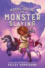 A Royal Guide to Monster Slaying 1 9780735265370, Verzenden, Gelezen, Kelley Armstrong