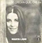 vinyl single 7 inch - Marta Lami - Se Credi In Quel Che Fai, Verzenden, Zo goed als nieuw
