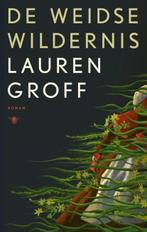 De weidse wildernis | 9789403128375 | Lauren Groff, Boeken, Zo goed als nieuw, Lauren Groff