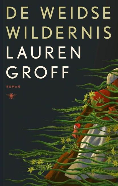 De weidse wildernis | 9789403128375 | Lauren Groff, Boeken, Literatuur, Zo goed als nieuw