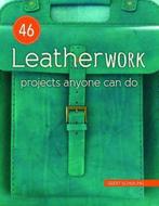 46 Leatherwork Projects Anyone Can Do 9780811719964, Verzenden, Zo goed als nieuw, Geert Schuiling