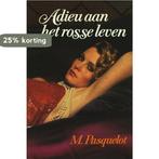 Adieu aan het rosse leven 9789064931819 Pasquelot, Verzenden, Gelezen, Pasquelot