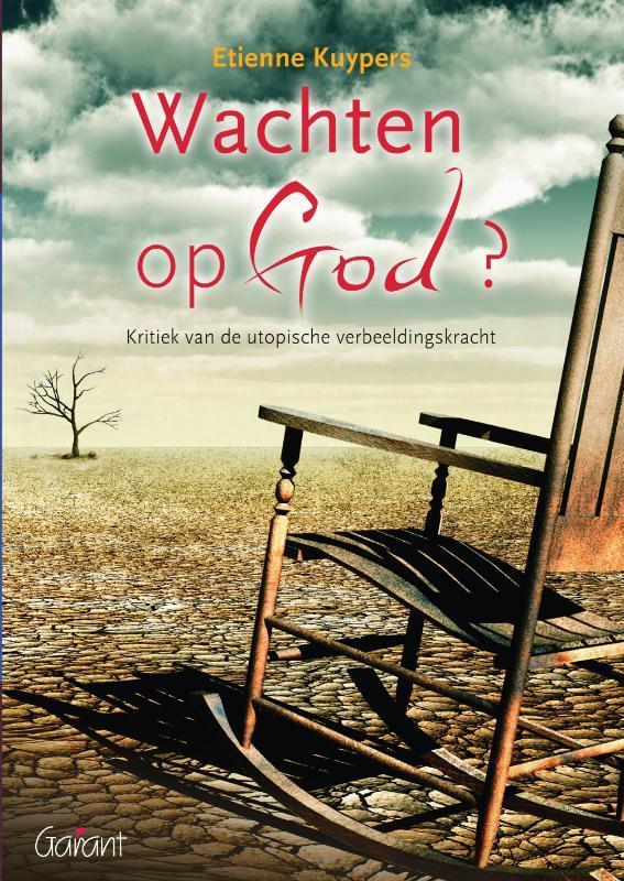 Wachten op God 9789044123951 Etienne Kuypers, Boeken, Filosofie, Gelezen, Verzenden