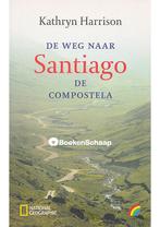 De weg naar Santiago de Compostela Kathryn Harrison, Boeken, Verzenden, Nieuw