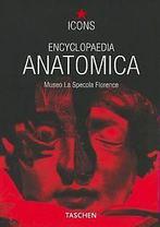 ICONS, Encyclopaedia Anatomica: Museo La Specola, F...  Book, Zo goed als nieuw, Marta Poggesi, Verzenden