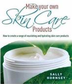 9781905862689 Make Your Own Skin Care Products, Verzenden, Nieuw, Sally Hornsey