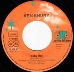 vinyl single 7 inch - Ken Khury - Baby Doll, Verzenden, Zo goed als nieuw