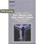 Der Mann mit den zwei Leben : Reisen außerhalb der Körpers, Verzenden, Gelezen, Robert A. Monroe
