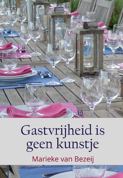 Gastvrijheid is geen kunstje 9789492844705, Boeken, Hobby en Vrije tijd, Zo goed als nieuw, Verzenden