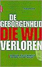 Geborgenheid Die Wij Verloren 9789069743523, Boeken, Zo goed als nieuw