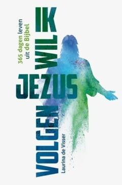 Ik wil Jezus volgen! (9789026625657, Laurina de Visser), Boeken, Godsdienst en Theologie, Nieuw, Verzenden