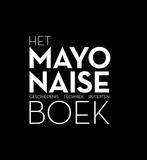 Het mayonaise boek 9789082686708 Ria Geraets-Heijen, Boeken, Verzenden, Zo goed als nieuw, Ria Geraets-Heijen