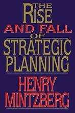 Rise and Fall of Strategic Planning By Henry Mintzberg, Boeken, Zo goed als nieuw, Henry Mintzberg, Verzenden