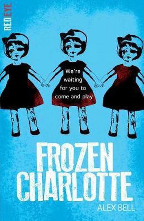 Frozen Charlotte 9781847154538 Alex Bell, Boeken, Overige Boeken, Gelezen, Verzenden