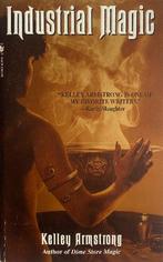 Industrial Magic - EN - Kelley Armstrong - Paperback, Boeken, Gelezen, Ophalen of Verzenden, Kelley Armstrong, Fictie