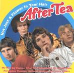 cd - After Tea - Not Just A Flower In Your Hair, Zo goed als nieuw, Verzenden