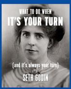 What to do when its your turn (and its always your turn), Seth Godin, Godin, Seth, Gelezen, Verzenden