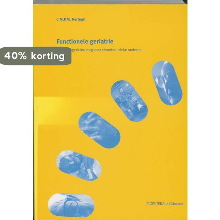 Functionele geriatrie 9789035220935 C.M.P.M. Hertogh, Boeken, Wetenschap, Zo goed als nieuw, Verzenden