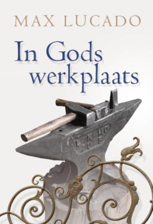 IN GODS WERKPLAATS 9789033818837 Max Lucado, Boeken, Godsdienst en Theologie, Zo goed als nieuw, Verzenden