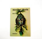 Macrame ideeën 9789021313177 Mooi, Verzenden, Gelezen, Mooi