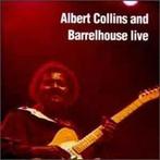 cd - Albert Collins - Albert Collins And Barrelhouse Live, Verzenden, Zo goed als nieuw