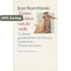 Zinnebeelden van de rede 9789028415553 Starobinski, Boeken, Verzenden, Gelezen, Starobinski