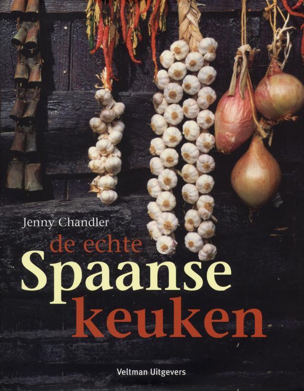 De echte Spaanse keuken 9789059208131 J. Chandler, Boeken, Kookboeken, Zo goed als nieuw, Verzenden