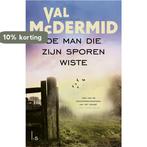 De man die zijn sporen wiste 9789024577170 Val McDermid, Boeken, Thrillers, Verzenden, Gelezen, Val McDermid