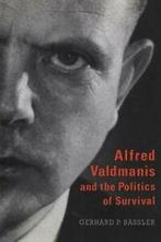 Alfred Valdmanis and the Politics of Survival. Bassler, P., Zo goed als nieuw, Bassler, Gerhard P., Verzenden