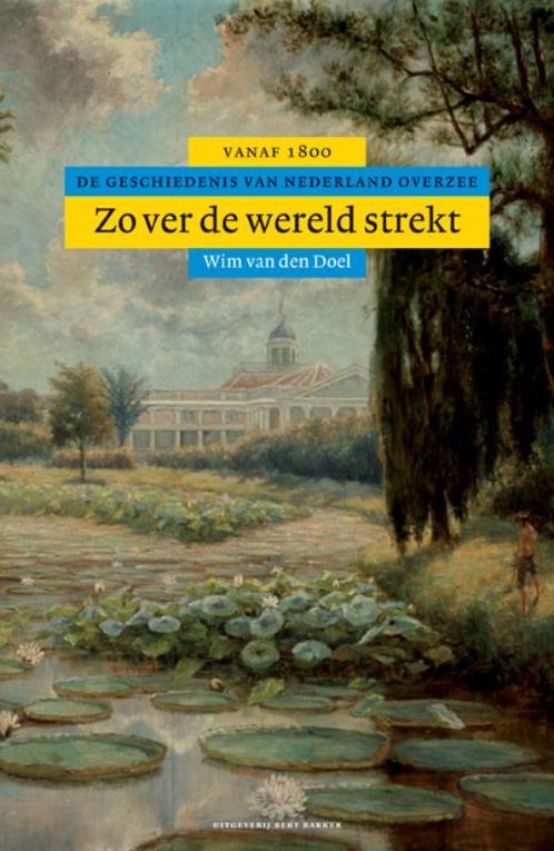 Zover de wereld strekt / Algemene geschiedenis van Nederland, Boeken, Geschiedenis | Vaderland, Gelezen, Verzenden