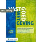 Vastgoedwetgeving 2019-2020 9789013152357, Boeken, Verzenden, Gelezen