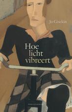 Hoe Licht Vibreert | 9789056553326 | Gisekin, Jo, Ophalen of Verzenden, Nieuw, Gisekin, Jo