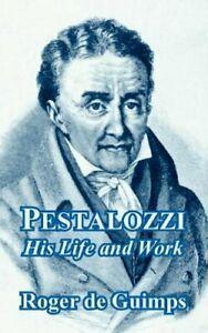 Pestalozzi: His Life and Work. Guimps, Roger   ., Boeken, Biografieën, Zo goed als nieuw, Verzenden