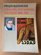 Meijer Bleekrode - schilder - ontwerper socialist 1896-1943, Ophalen of Verzenden, Gelezen, Schilder- en Tekenkunst