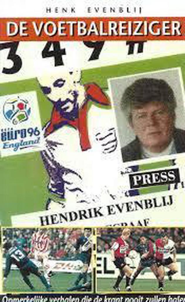 De voetbalreiziger 9789080115484 H. Evenblij, Boeken, Overige Boeken, Gelezen, Verzenden