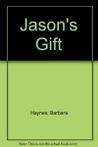 Jason's Gift By Barbara Haynes