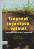 Trap niet in je eigen valkuil 9789031345830, Zo goed als nieuw