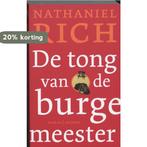 De Tong Van De Burgemeester 9789041412799 Nathaniel Rich, Verzenden, Gelezen, Nathaniel Rich