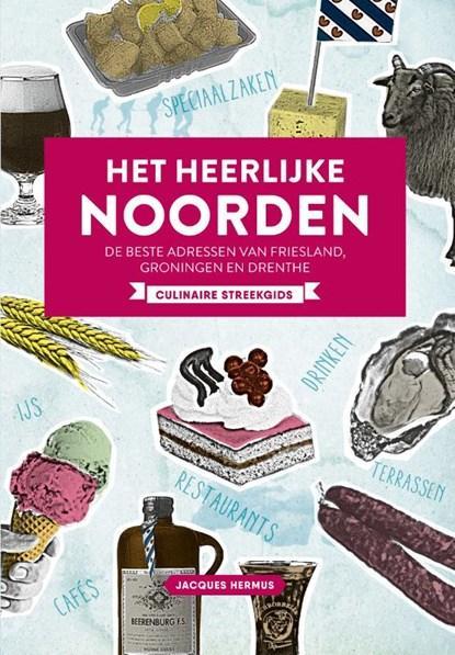Het Heerlijke noorden | 9789059567795 | Jacques Hermus, Boeken, Kookboeken, Zo goed als nieuw