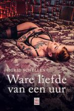 Ware liefde van een uur 9789460019234 Sigrid Schellen, Verzenden, Zo goed als nieuw, Sigrid Schellen