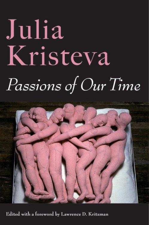 Passions of Our Time 9780231171441 Julia Kristeva, Boeken, Overige Boeken, Gelezen, Verzenden