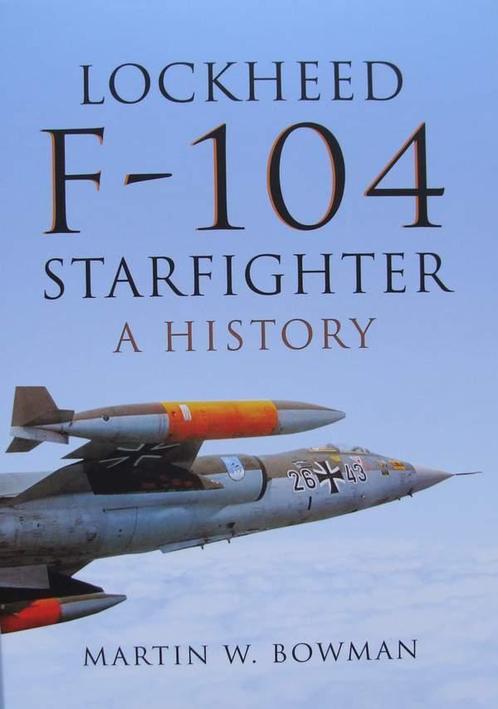 Boek : Lockheed F-104 Starfighter, Verzamelen, Luchtvaart en Vliegtuigspotten, Boek of Tijdschrift, Nieuw