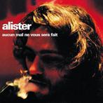 cd - Alister  - Aucun Mal Ne Vous Sera Fait, Verzenden, Zo goed als nieuw