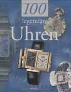 100 legendäre Uhren, Nieuw, Verzenden